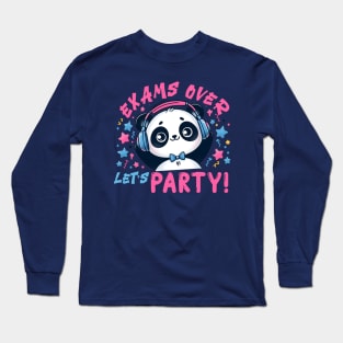 exams over lets party Long Sleeve T-Shirt